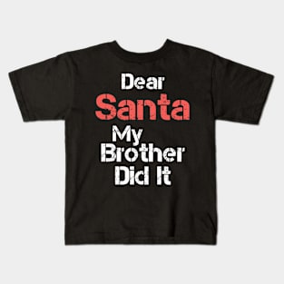 Funny Christmas Pajama Dear Santa My Brother Did It Kids T-Shirt